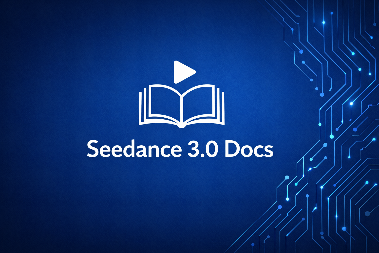 Seedance 3.0 Documentation - Seedance AI Video Generator Guide